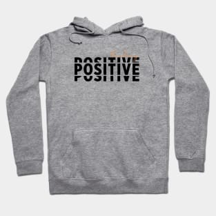 Positive thinking Hoodie